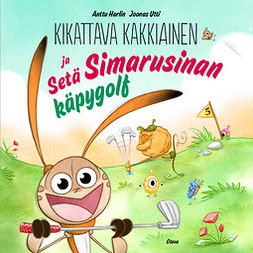 Harlin, Anttu - Kikattava Kakkiainen ja Setä Simarusinan käpygolf, audiobook