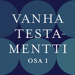 Saarinen, Eero - Vanha testamentti osa 1: Historialliset kirjat I, audiobook