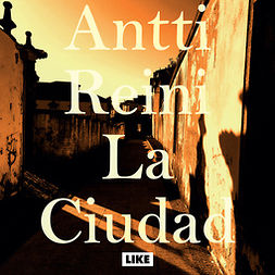 Reini, Antti - La Ciudad, äänikirja