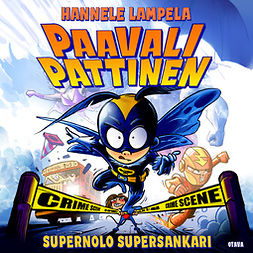 Lampela, Hannele - Paavali Pattinen, supernolo supersankari, äänikirja