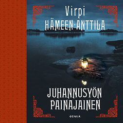 Hämeen-Anttila, Virpi - Juhannusyön painajainen, äänikirja