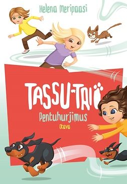 Manninen, Mirjami - Tassu-trio - Pentuhurjimus, ebook