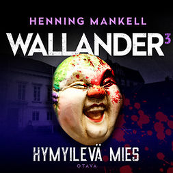 Mankell, Henning - Hymyilevä mies, audiobook