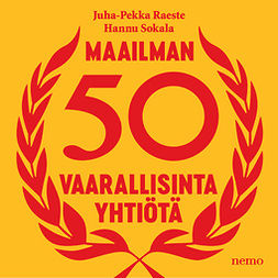Raeste, Juha-Pekka - Maailman 50 vaarallisinta yhtiötä, äänikirja