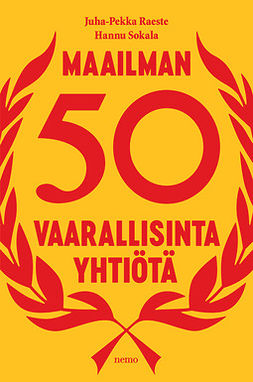 Raeste, Juha-Pekka - Maailman 50 vaarallisinta yhtiötä, e-kirja