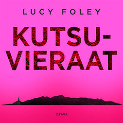 Foley, Lucy - Kutsuvieraat, äänikirja