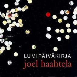 Haahtela, Joel - Lumipäiväkirja, audiobook