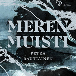 Rautiainen, Petra - Meren muisti, audiobook