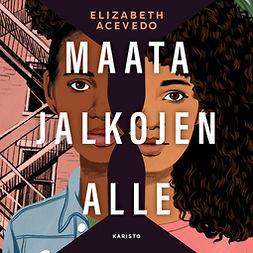 Acevedo, Elizabeth - Maata jalkojen alle, audiobook