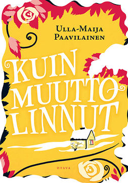 Paavilainen, Ulla-Maija - Kuin muuttolinnut, e-bok