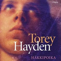 Hayden, Torey - Häkkipoika, äänikirja