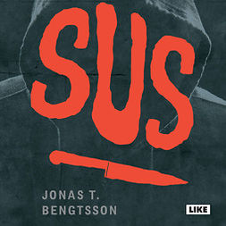 Bengtsson, Jonas T. - Sus, äänikirja