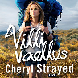 Strayed, Cheryl - Villi vaellus, äänikirja