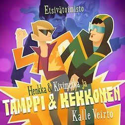 Veirto, Kalle - Etsivätoimisto Henkka & Kivimutka ja Tamppi & Kekkonen, äänikirja