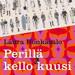 Honkasalo, Laura - Perillä kello kuusi, audiobook