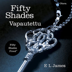 James, E L - Fifty Shades - Vapautettu, äänikirja
