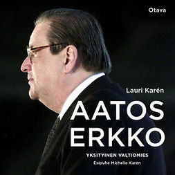 Karén, Lauri - Aatos Erkko: Yksityinen valtiomies, audiobook