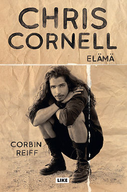 Reiff, Corbin - Chris Cornell: Elämä, ebook