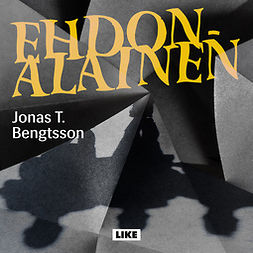Bengtsson, Jonas T. - Ehdonalainen, äänikirja