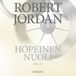 Jordan, Robert - Hopeinen nuoli, äänikirja