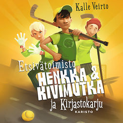 Veirto, Kalle - Etsivätoimisto Henkka & Kivimutka ja Kirjastokarju, audiobook