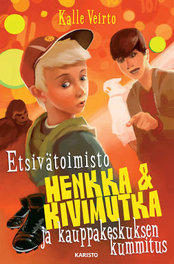 Veirto, Kalle - Etsivätoimisto Henkka & Kivimutka ja kauppakeskuksen kummitus, ebook