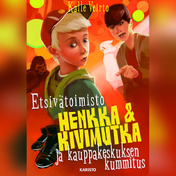 Veirto, Kalle - Etsivätoimisto Henkka & Kivimutka ja kauppakeskuksen kummitus, audiobook