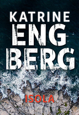 Engberg, Katrine - Isola, ebook