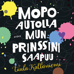 Kallioniemi, Tuula - Mopoautolla mun prinssini saapuu, audiobook