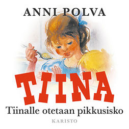 Polva, Anni - Tiinalle otetaan pikkusisko, audiobook
