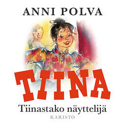Polva, Anni - Tiinastako näyttelijä?, äänikirja