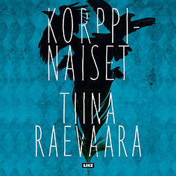 Raevaara, Tiina - Korppinaiset, audiobook