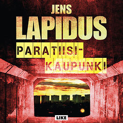 Lapidus, Jens - Paratiisikaupunki, audiobook