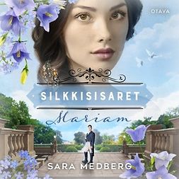 Medberg, Sara - Silkkisisaret - Mariam, audiobook