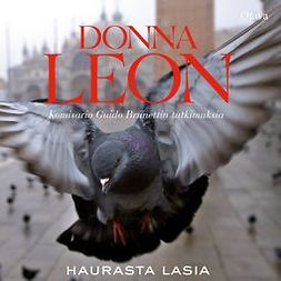 Leon, Donna - Haurasta lasia, audiobook