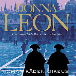 Leon, Donna - Oman käden oikeus, äänikirja