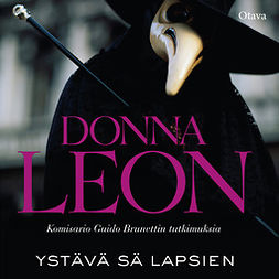 Leon, Donna - Ystävä sä lapsien, äänikirja