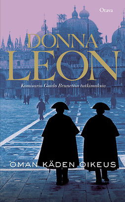 Leon, Donna - Oman käden oikeus, e-bok
