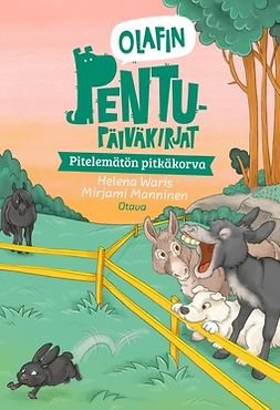 Waris, Helena - Olafin pentupäiväkirjat - Pitelemätön pitkäkorva, e-bok