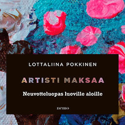 Pokkinen, Lottaliina - Artisti maksaa: Neuvotteluopas luoville aloille, äänikirja