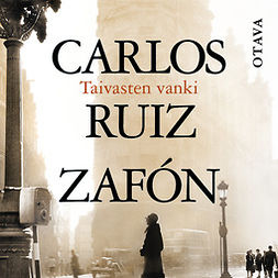 Zafón, Carlos Ruiz - Taivasten vanki, audiobook