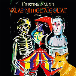 Sandu, Cristina - Valas nimeltä Goliat, audiobook