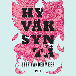 VanderMeer, Jeff - Hyväksyntä, äänikirja