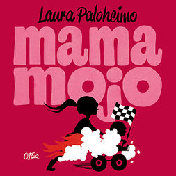 Paloheimo, Laura - Mama Mojo, audiobook