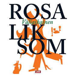 Liksom, Rosa - Väliaikainen, audiobook