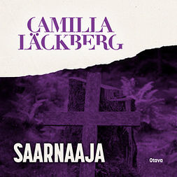 Läckberg, Camilla - Saarnaaja, audiobook