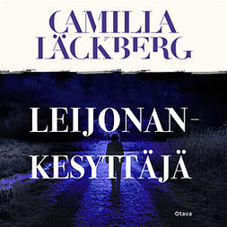 Läckberg, Camilla - Leijonankesyttäjä, audiobook