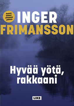 Frimansson, Inger - Hyvää yötä, rakkaani, ebook