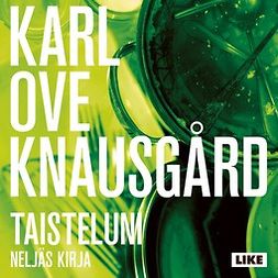 Knausgård, Karl Ove - Taisteluni IV, äänikirja