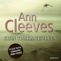 Cleeves, Ann - Kuin tuhka tuuleen, äänikirja